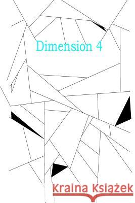 Dimension 4 Olivia Niblett 9781502558497 Createspace