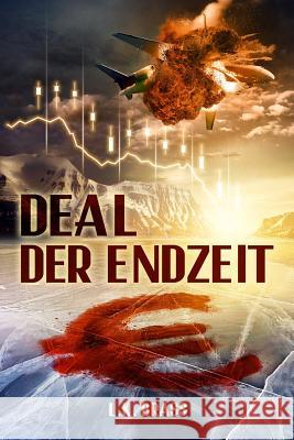 Deal der Endzeit Gelder, Jacqueline 9781502559531 Createspace