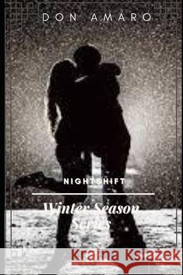 Nightshift: Winter Season Series Don Amaro 9781502561572