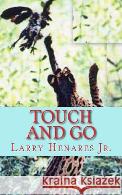 Touch and Go: Make My Day Book-14 Larry Henare Tatay Jobo Elize 9781502562074 Createspace