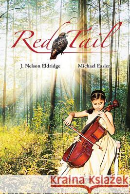 Red Tail J. Nelson Eldridge Michael Easler 9781502566546 Createspace