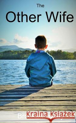 The Other Wife Brooke Powley 9781502567413 Createspace