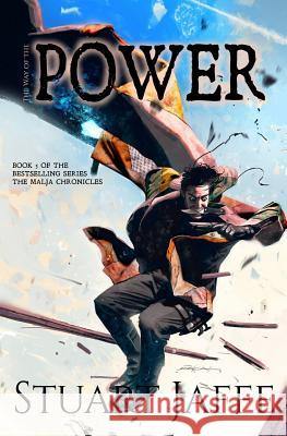 The Way of the Power Stuart Jaffe 9781502568106 Createspace