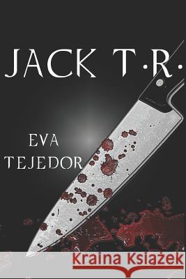 Jack T.R. Eva Tejedor 9781502569202 Createspace