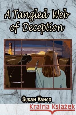 A Tangled Web of Deception Susan R. Vance 9781502569295
