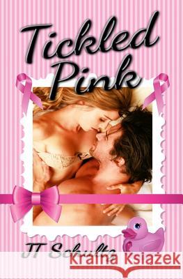 Tickled Pink Jt Schultz 9781502570253 Createspace