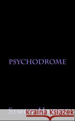 Psychodrome Simon Hawke 9781502570529 Createspace