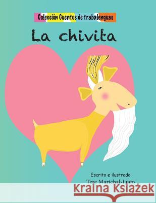 La chivita Marichal-Lugo, Tere 9781502571090