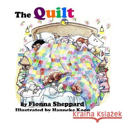 The Quilt MS Fionna Sheppard Hanneke Koop 9781502572110 Createspace