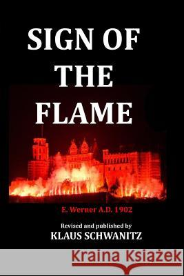 Sign of the Flame Klaus Schwanitz 9781502572127 Createspace Independent Publishing Platform