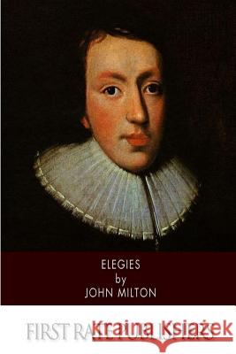 Elegies John Milton 9781502572455