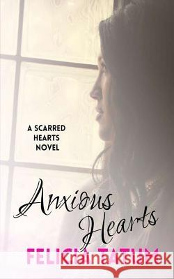 Anxious Hearts: Daphne and Zander Felicia Tatum 9781502573469 Createspace