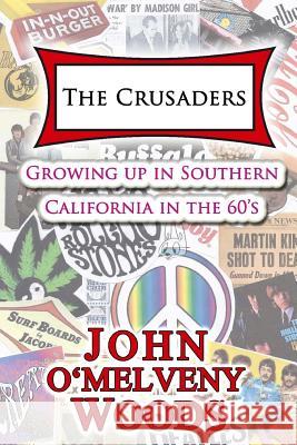The Crusaders John O'Melveny Woods 9781502574473 Createspace