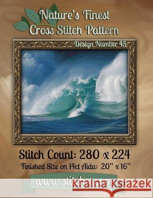 Nature's Finest Cross Stitch Pattern: Design Number 45 Nature Cros Stitchx 9781502575326 Createspace