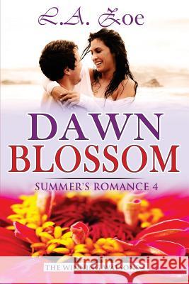 Dawn Blossom L. a. Zoe 9781502575722 Createspace