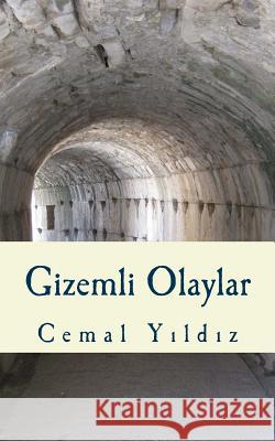 Gizemli Olaylar Cemal Yildiz 9781502576255 Createspace