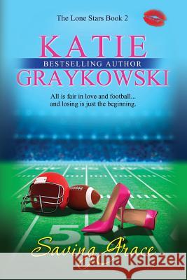 Saving Grace Katie Graykowski 9781502580214 Createspace