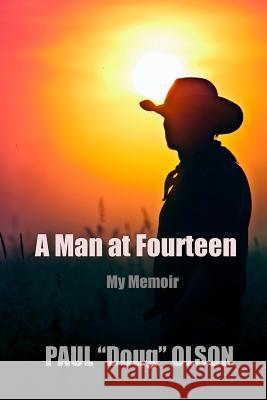 A Man at Fourteen: My Memoir Paul 