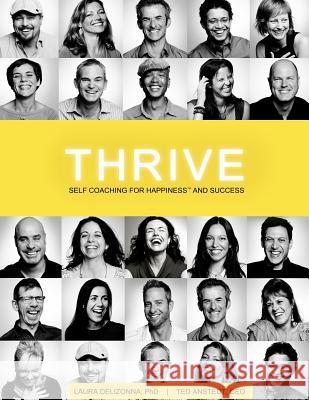 Thrive: Self-Coaching for Happiness & Success Dr Laura Delizonna Ted Anstedt 9781502586360