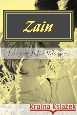 Zain: Una Peticion Para Toda la Vida Vasquez, Julie 9781502587374