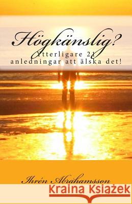 Hogkanslig?: Ytterligare 21 anledningar att älska det! Walfridsson, Maria 9781502590831 Createspace