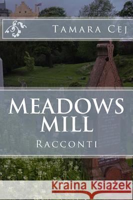 Meadows Mill Tamara Cej 9781502591241 Createspace