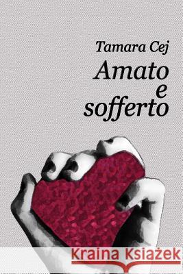 Amato E Sofferto Tamara Cej Emiliano Caldone 9781502592002 Createspace