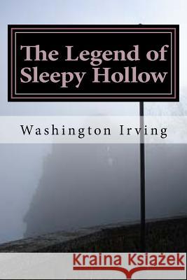 The Legend of Sleepy Hollow: (Washington Irving Classics Collection) Irving, Washington 9781502592101