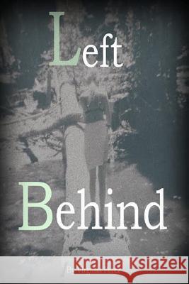 Left Behind Virginia Perez 9781502592514 Createspace