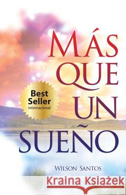 Mas que un sueño II Santos, Wilson 9781502594228 Createspace Independent Publishing Platform