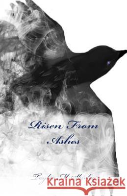 Risen From Ashes Shirley, Taylor M. 9781502594969 Createspace