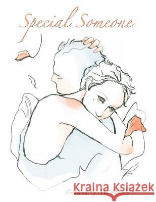 Special Someone: ...it's all about love Arkova, Mateya 9781502596840 Createspace