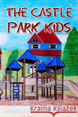 The Castle Park Kids Laura Smith 9781502599483