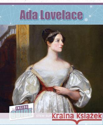 ADA Lovelace Joyce Jeffries 9781502674562 Cavendish Square Publishing