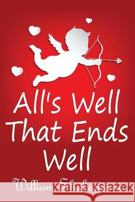 All's Well That Ends Well William Shakespeare 9781502702104 Createspace