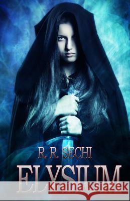 Elysium R. R. Sechi 9781502704436 Createspace