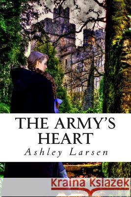 The Army's Heart Ashley Larsen 9781502711762