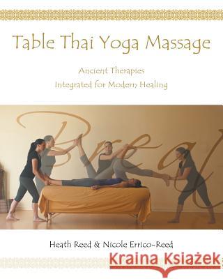 Table Thai Yoga Massage Heath Reed Nicole Reed 9781502712288