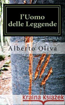 L'Uomo delle Leggende Oliva, Alberto 9781502713742