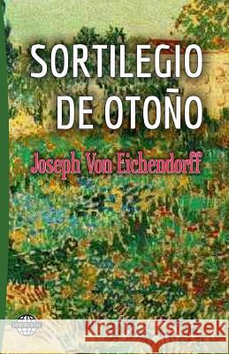 Sortilegio de otoño Von Eichendorff, Joseph 9781502715470