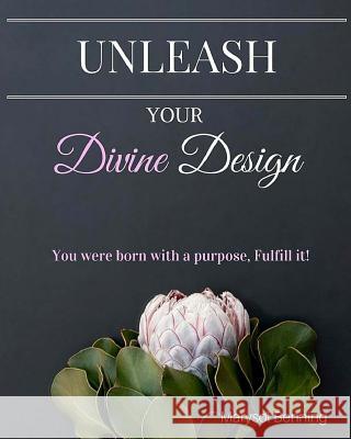 Unleash Your Divine Design: The Virtuosa's Guide for your Visions, Dreams & Goals. Adger, Gail 9781502715845 Createspace