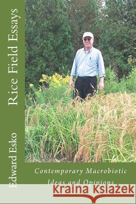 Rice Field Essays Edward Esko 9781502717696