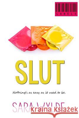Slut Saranna DeWylde 9781502718686 Createspace