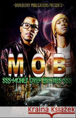 M.O.B.: Money Over Bitches Rahim A'Sun 9781502720184