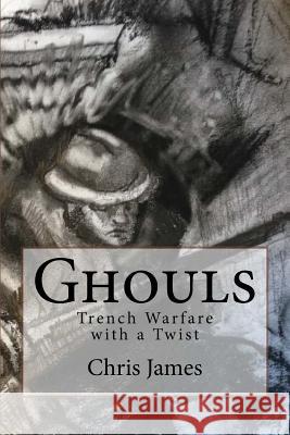 Ghouls Chris James 9781502720351 Createspace