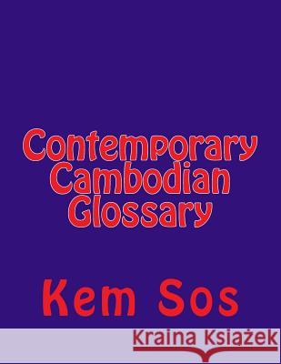 Contemporary Cambodian Glossary Kem Sos 9781502724274 Createspace Independent Publishing Platform