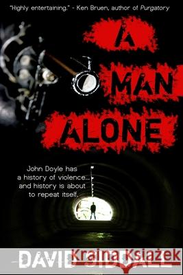 A Man Alone David Siddall 9781502724281