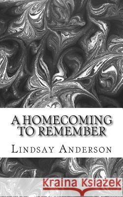 A Homecoming To Remember Anderson, Lindsay 9781502724557 Createspace