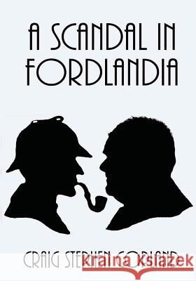 A Scandal in Fordlandia - Large Print: A New Sherlock Holmes Mystery Craig Stephen Copland 9781502725295 Createspace