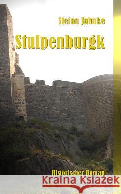 Stulpenburgk Stefan Jahnke 9781502725318